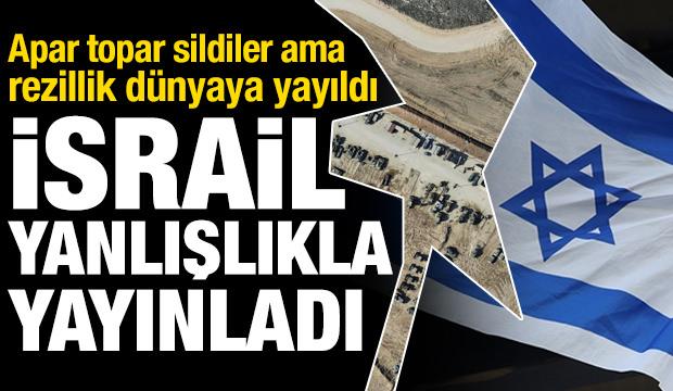 İsrail, Gazze'de katliam yaptığını yanlışlıkla yayınladı