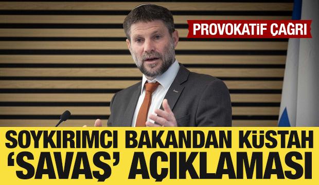 İsrailli bakandan k&uuml;stah s&ouml;zler: Gazze&rsquo;de yaptıklarımız Batı Şeria&rsquo;da da yapmalıyız