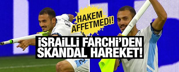 İsrailli oyuncu Farchi silah ateşleme hareketi sonrası kırmızı kart g&ouml;rd&uuml;