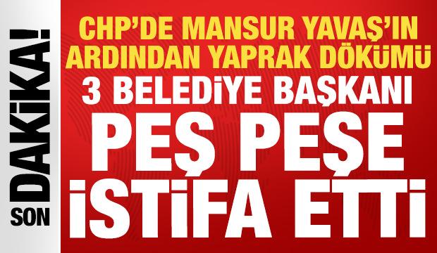 Mansur Yavaş'ın ardından 3 Belediye Başkanı daha CHP'den istifa etti