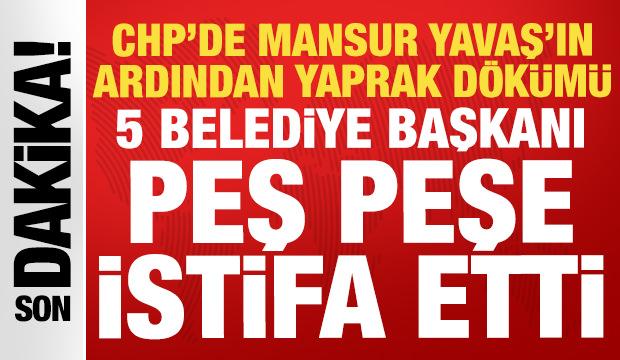 Mansur Yavaş'ın ardından 5 Belediye Başkanı daha CHP'den istifa etti