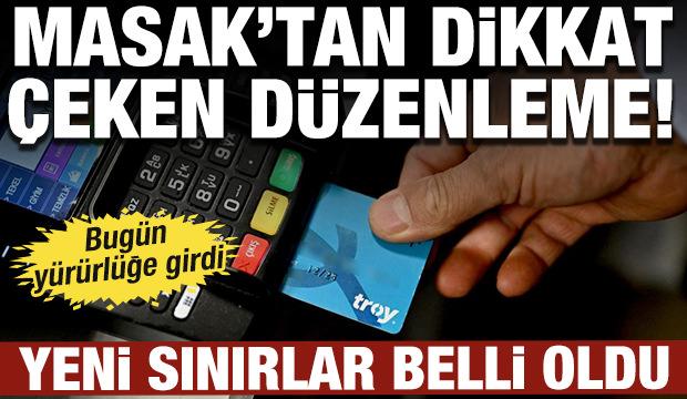 MASAK&rsquo;tan dikkat &ccedil;eken d&uuml;zenleme! Kart ve mobil &ouml;demede sınır değişti