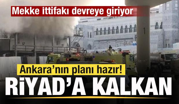 Mekke İttifakı devreye giriyor! Riyad'a T&uuml;rk Kalkanı! Ankara'nın ilk planı hazır