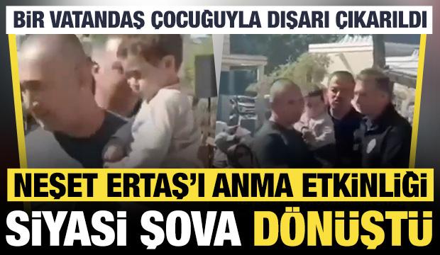 Neşet Ertaş'ı anma etkinliği siyasi şova d&ouml;n&uuml;şt&uuml;: Bir vatandaş &ccedil;ocuğuyla dışarı &ccedil;ıkarıldı