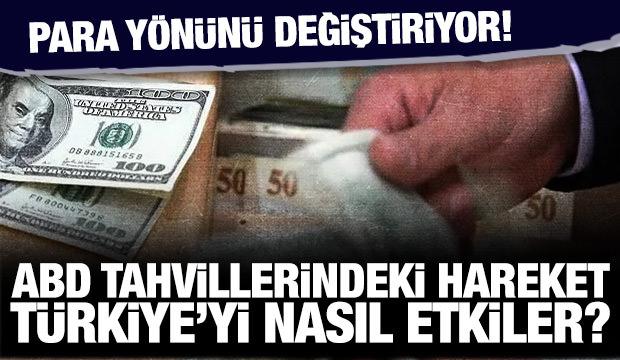Para y&ouml;n&uuml;n&uuml; değiştiriyor! ABD tahvillerindeki hareket T&uuml;rkiye&rsquo;yi nasıl etkileyecek?