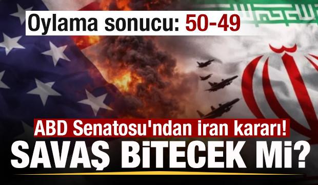 Savaş sona erecek mi? ABD Senatosu'ndan İran kararı! Oylama sonucu: 50-49