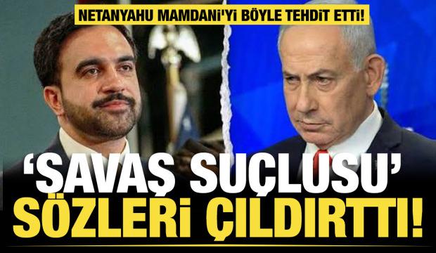 "Savaş su&ccedil;lusu" s&ouml;z&uuml; &ccedil;ıldırttı: Netanyahu Mamdani'yi b&ouml;yle tehdit etti!