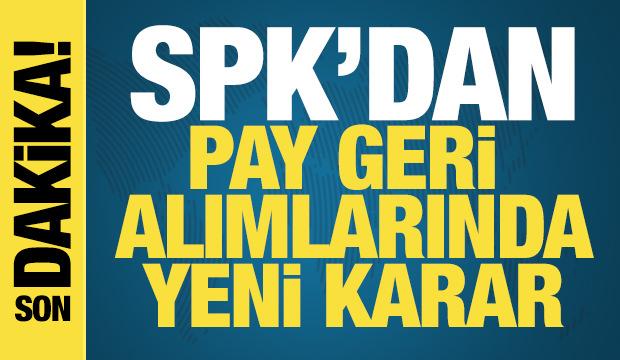 SPK: Hisse pay geri alımlarında &uuml;st sınır kaldırıldı