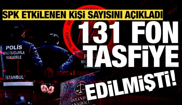 SPK tasfiye edilen fondaki yatırımcı sayısını a&ccedil;ıkladı!