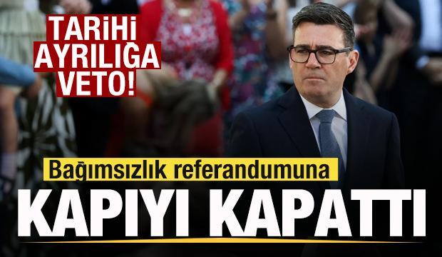 Tarihi ayrılığa veto! Bağımsızlık referandumuna kapılar kapandı