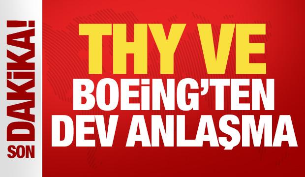 THY ve Boeing arasında dev anlaşma: 150 u&ccedil;ak satın alma kararı