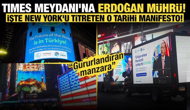 Times Meydanı'na Erdoğan m&uuml;hr&uuml;: İşte New York'u titreten o tarihi manifesto!