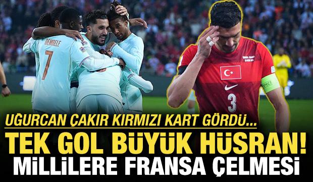 Tek gol b&uuml;y&uuml;k h&uuml;sran! Milli Takım'a Fransa &ccedil;elmesi