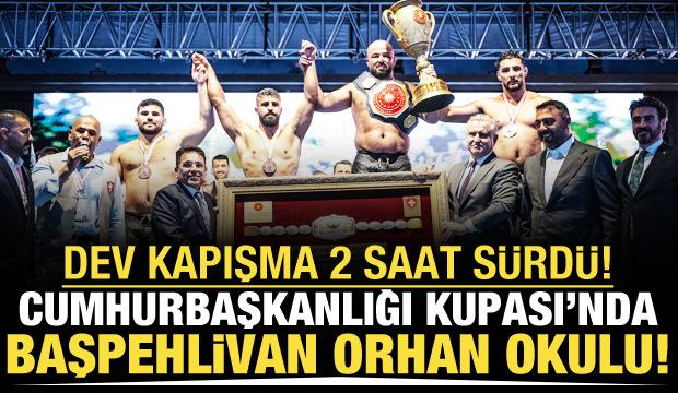 Yağlı G&uuml;reş Cumhurbaşkanlığı Kupası'nda başpehlivan Orhan Okulu
