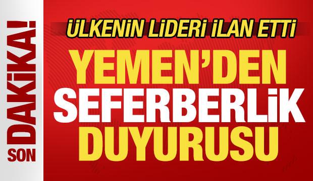 Yemen'den son dakika seferberlik duyurusu! &Uuml;lkenin lideri ilan etti