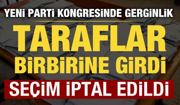 Yeni Parti Esenyurt İl&ccedil;e Kongresinde gerginlik: Se&ccedil;im iptal edildi