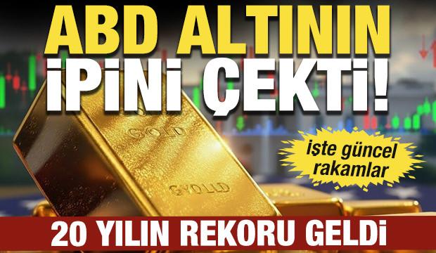 20 yılın rekoru geldi: ABD altının ipini &ccedil;ekti! İşte g&uuml;ncel rakamlar