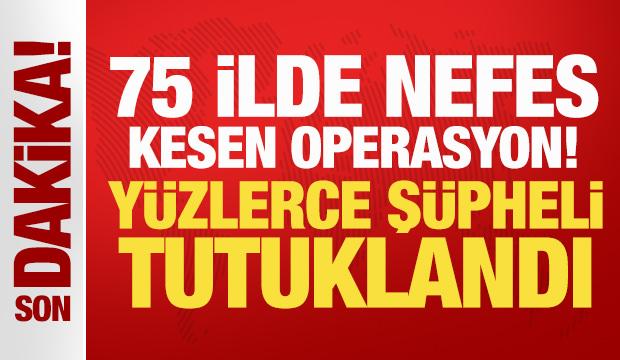 Son Dakika... 75 ilde nefes kesen operasyon! 714 ş&uuml;pheli tutuklandı