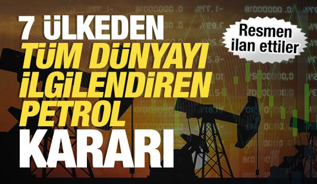 7 &uuml;lkeden son dakika petrol kararı! Resmen ilan ettiler