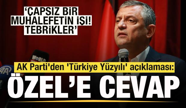 AK Parti'den 'T&uuml;rkiye Y&uuml;zyılı' a&ccedil;ıklaması: &Ccedil;apsız bir muhalefetin işi 