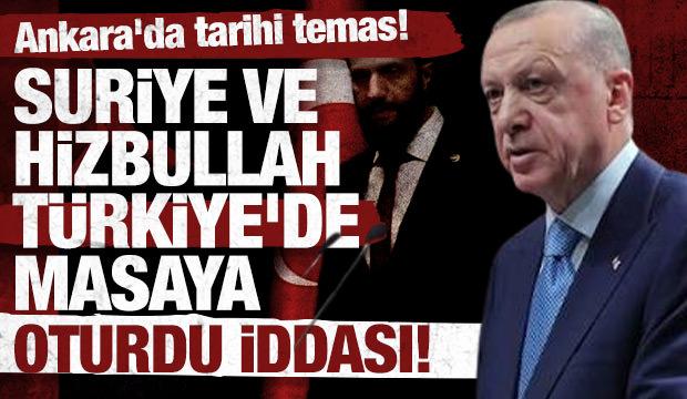 Ankara'da tarihi temas: Suriye ve Hizbullah T&uuml;rkiye&rsquo;nin girişimiyle masaya oturdu