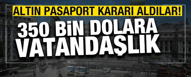 Arjantin'de 'Altın pasaport' kararı! 350 bin dolara vatandaşlık