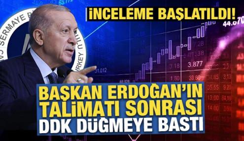 Başkan Erdoğan'ın talimatı sonrası DDK d&uuml;ğmeye bastı: İnceleme başlatıldı