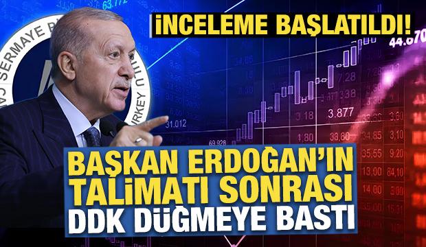 Başkan Erdoğan'ın talimatı sonrası DDK d&uuml;ğmeye bastı: İnceleme başlatıldı