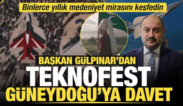 Başkan G&uuml;lpınar&rsquo;dan Teknofest G&uuml;neydoğu&rsquo;ya davet