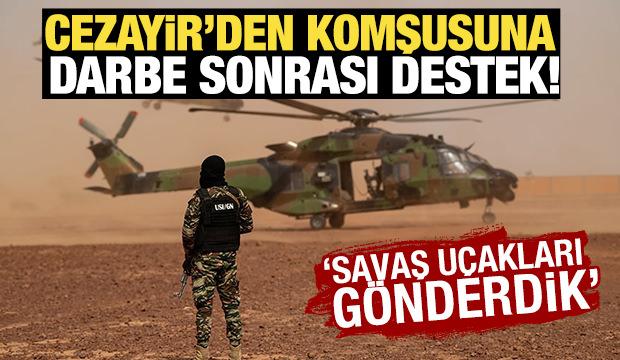 Cezayir'den komşusuna darbe sonrası destek! 'Savaş u&ccedil;akları g&ouml;nderdik'
