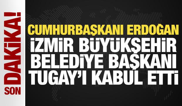 Cumhurbaşkanı Erdoğan, İzmir B&uuml;y&uuml;kşehir Belediye Başkanı Tugay'ı kabul etti
