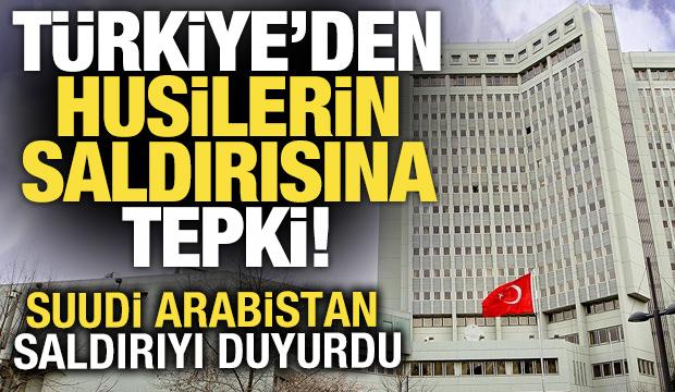 Dışişleri Bakanlığı'ndan Suudi Arabistan'a yapılan saldırıya tepki