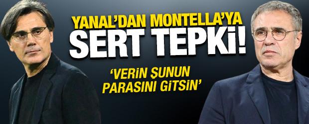 Ersun Yanal'dan Montella'ya sert tepki! 'Verin şunun parasını gitsin'