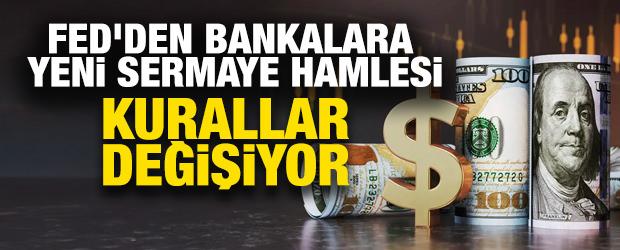 Fed'den bankalara yeni sermaye hamlesi: Stres testlerinde kurallar değişiyor