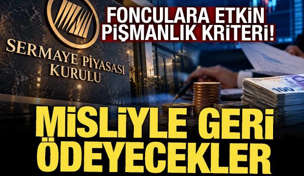 Fon soruşturmasında etkin pişmanlık hatırlatması: Haksız kazancın iki misli &ouml;denecek