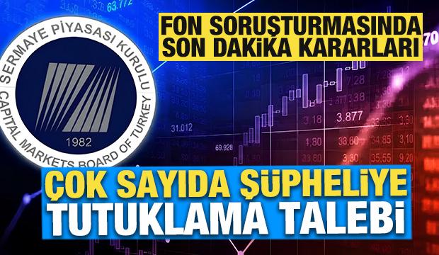 Fon soruşturmasında son dakika kararı: &Ccedil;ok sayıda ş&uuml;pheliye tutuklama