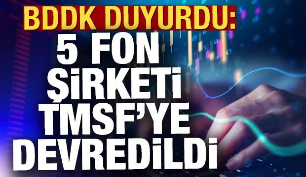 Fon soruşturmasında yeni gelişme! 5 fon şirketi TMSF'ye devredildi