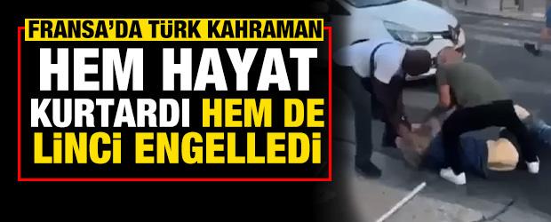 Fransa'daki dehşeti T&uuml;rk kahraman &ouml;nledi! Hem hayat kurtardı hem de linci engelledi