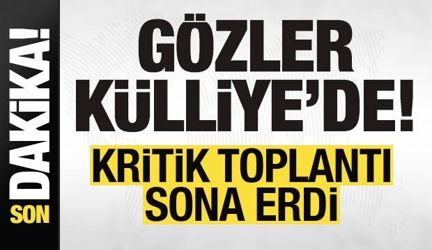 G&ouml;zler K&uuml;lliye'de! Kritik toplantı sona erdi
