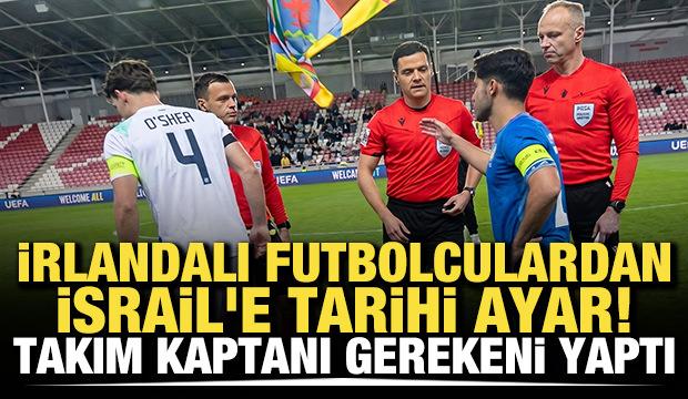 İrlandalı futbolculardan İsrail'e tarihi ayar! Takım kaptanı gerekeni yaptı
