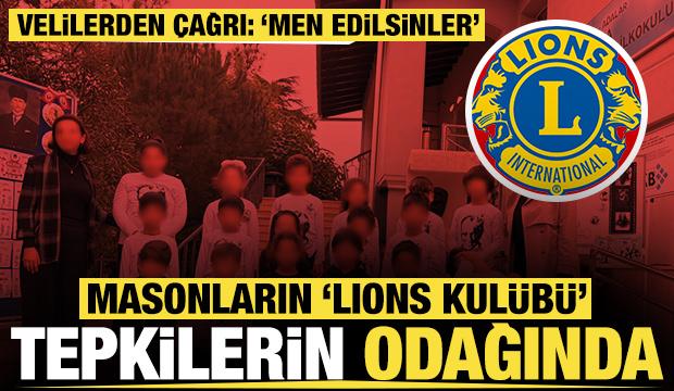 Masonların 'Lions Kul&uuml;b&uuml;' tepkilerin odağında: Velilerden 'men' &ccedil;ağrıları