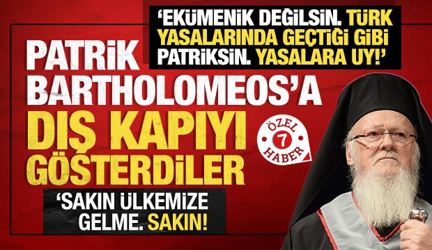 Patrik Bartholomeos'a kapıyı g&ouml;sterdiler: 'Ek&uuml;menik falan değilsin. T&uuml;rk yasalarına uy!'