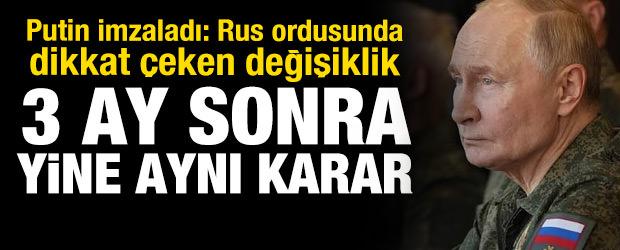 Putin imzayı attı: Rus ordusunda dikkat &ccedil;eken değişiklik