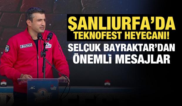 Şanlıurfa'da TEKNOFEST heyecanı! Sel&ccedil;uk Bayraktar'dan &ouml;nemli mesajlar