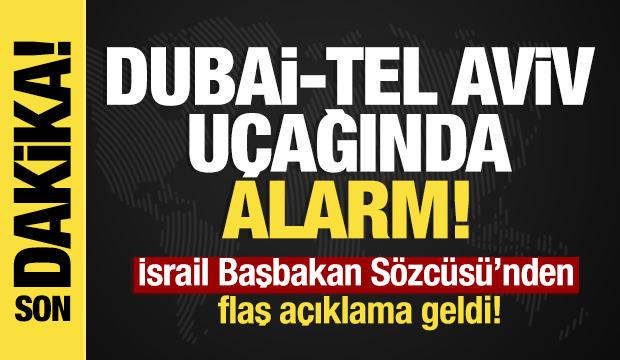 Son dakika... Dubai-Tel Aviv u&ccedil;ağında alarm: Tel Aviv'den jet hızında a&ccedil;ıklama geldi!