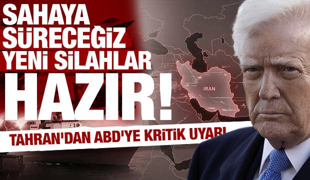 Tahran'dan Washington&rsquo;a &ldquo;yeni silahlar&rdquo; uyarısı!