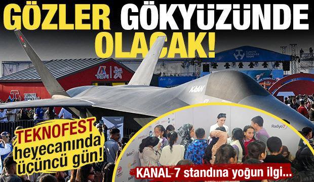 TEKNOFEST heyecanında &uuml;&ccedil;&uuml;nc&uuml; g&uuml;n! Coşkuyla devam ediyor...
