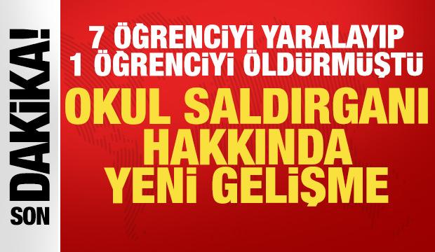 7 &ouml;ğrenciyi yaralayıp ve 1 &ouml;ğrenciyi &ouml;ld&uuml;rm&uuml;şt&uuml;: Saldırgan hakkında yeni gelişme