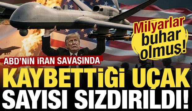 ABD'nin İran savaşında kaybettiği u&ccedil;ak sayısı a&ccedil;ıklandı! Milyarlar buhar olmuş...