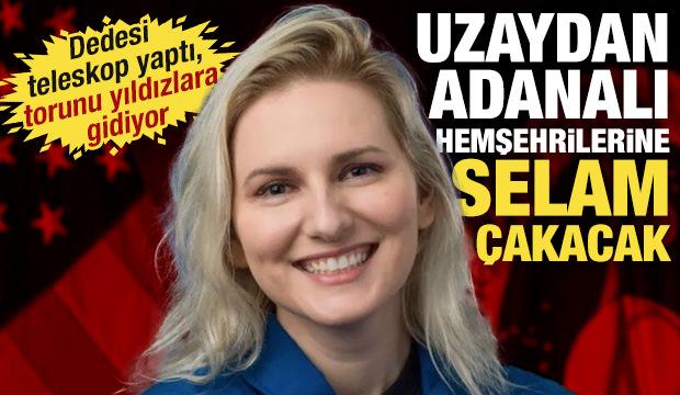 Adana doğumlu NASA astronotu Deniz Burnham uzaydan hemşehrilerine el sallayacak